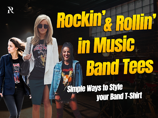 Rockin’ and Rollin’ in Music Band Tees: Simple Ways to Style Your Band T-shirts!