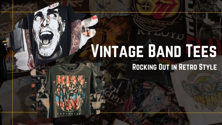 Vintage Band Tees: Rocking Out in Retro Style