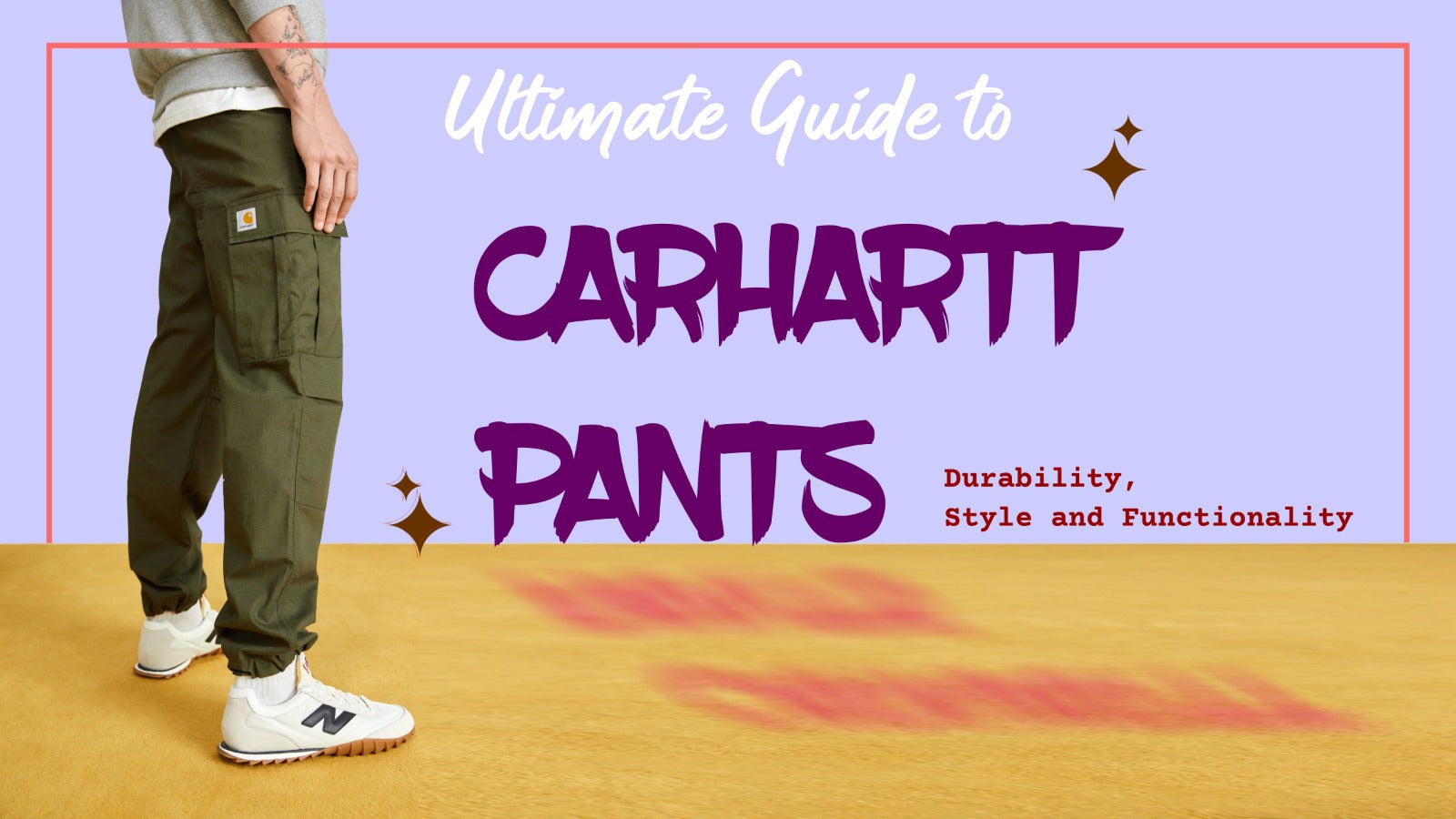 guide-to-carhartt-pants-durability-style-and-functionality-fashion