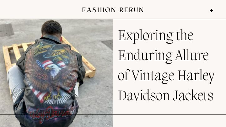 Exploring the Enduring Allure of Vintage Harley Davidson Jackets