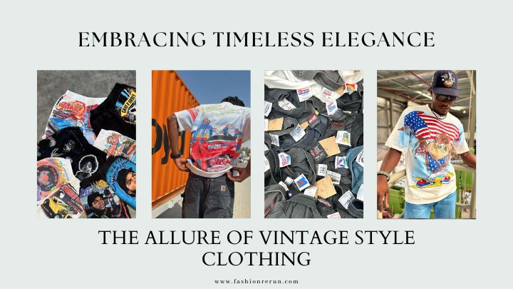 Embracing Timeless Elegance: The Allure of Vintage Style Clothing