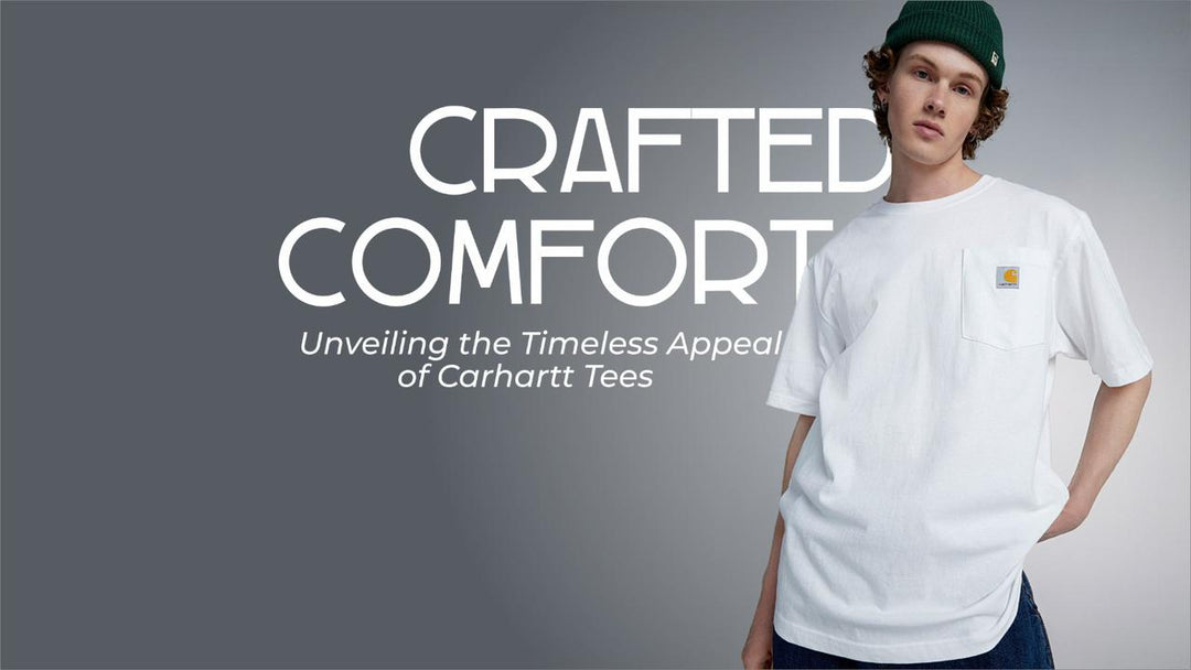 Crafted Comfort: Unveiling the Timeless Appeal of Carhartt Tees