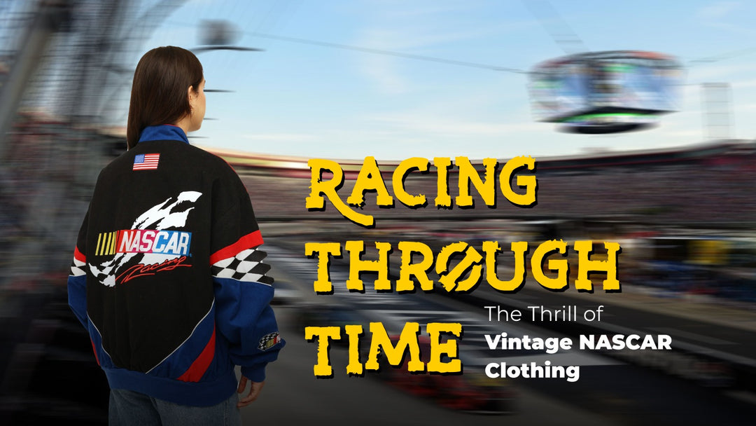 Racing Through Time: The Thrill of Vintage NASCAR Clothing