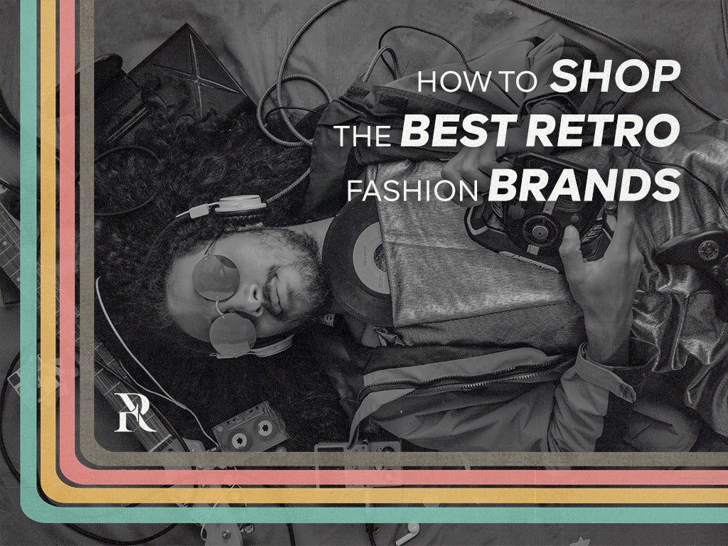 How to Shop the Best Retro Fashion Brands