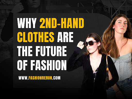 Resale Vs Retail: Why Second-hand Clothes are the Future of Fashion